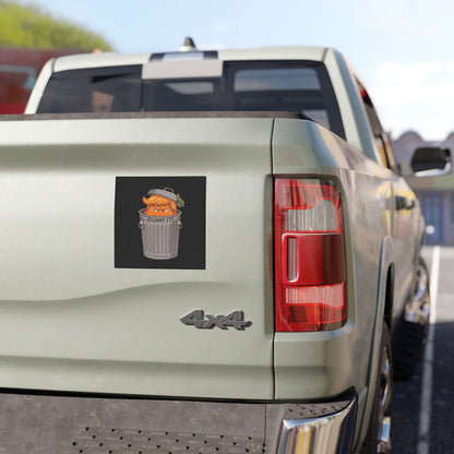 DUMP(,) THE ORANGE™ - Car Magnet