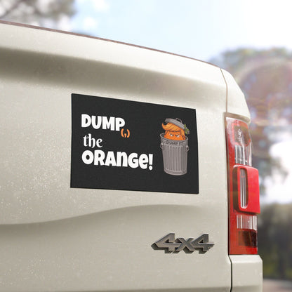 DUMP(,) THE ORANGE™ - Car Magnet