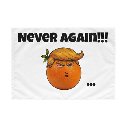 NEVER AGAIN // DUMP IT™  -  Activist Flag