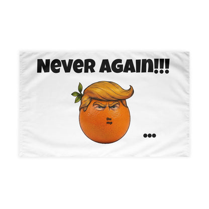 NEVER AGAIN // DUMP IT™  -  Activist Flag