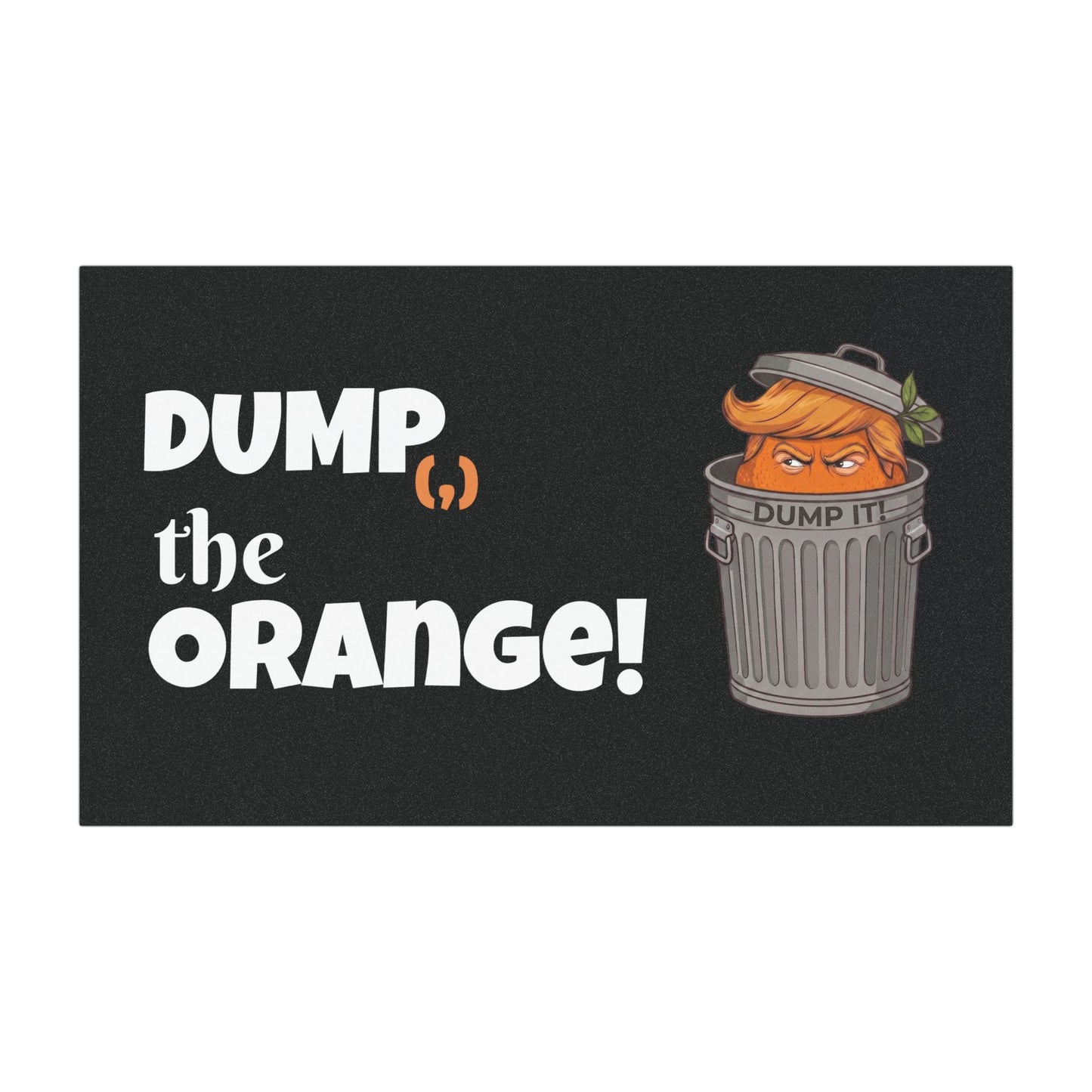 DUMP(,) THE ORANGE™ - Car Magnet