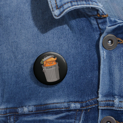 DUMP IT™ - Pin Button // Black